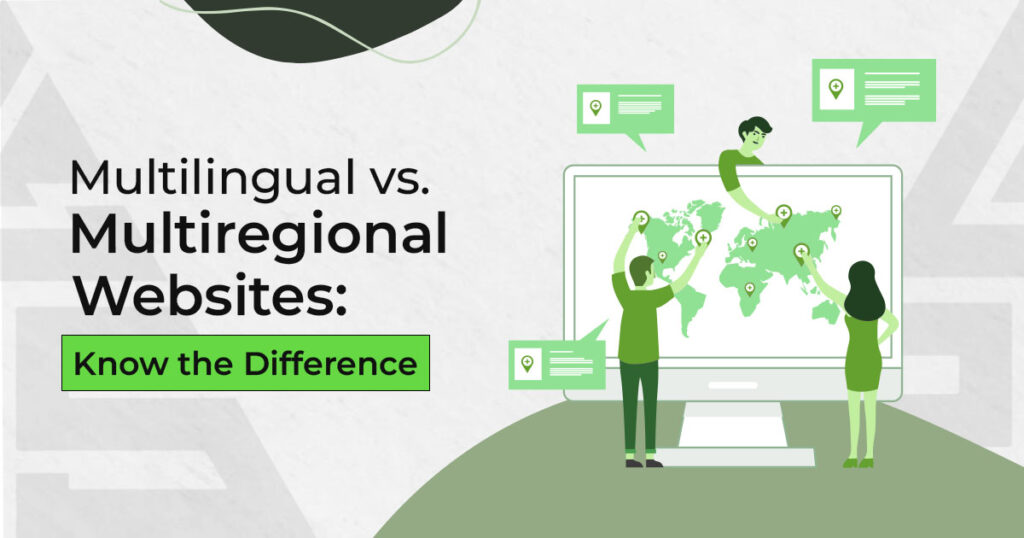Multilingual vs multiregional websites illustration showing people managing global SEO strategy and localized website content differences